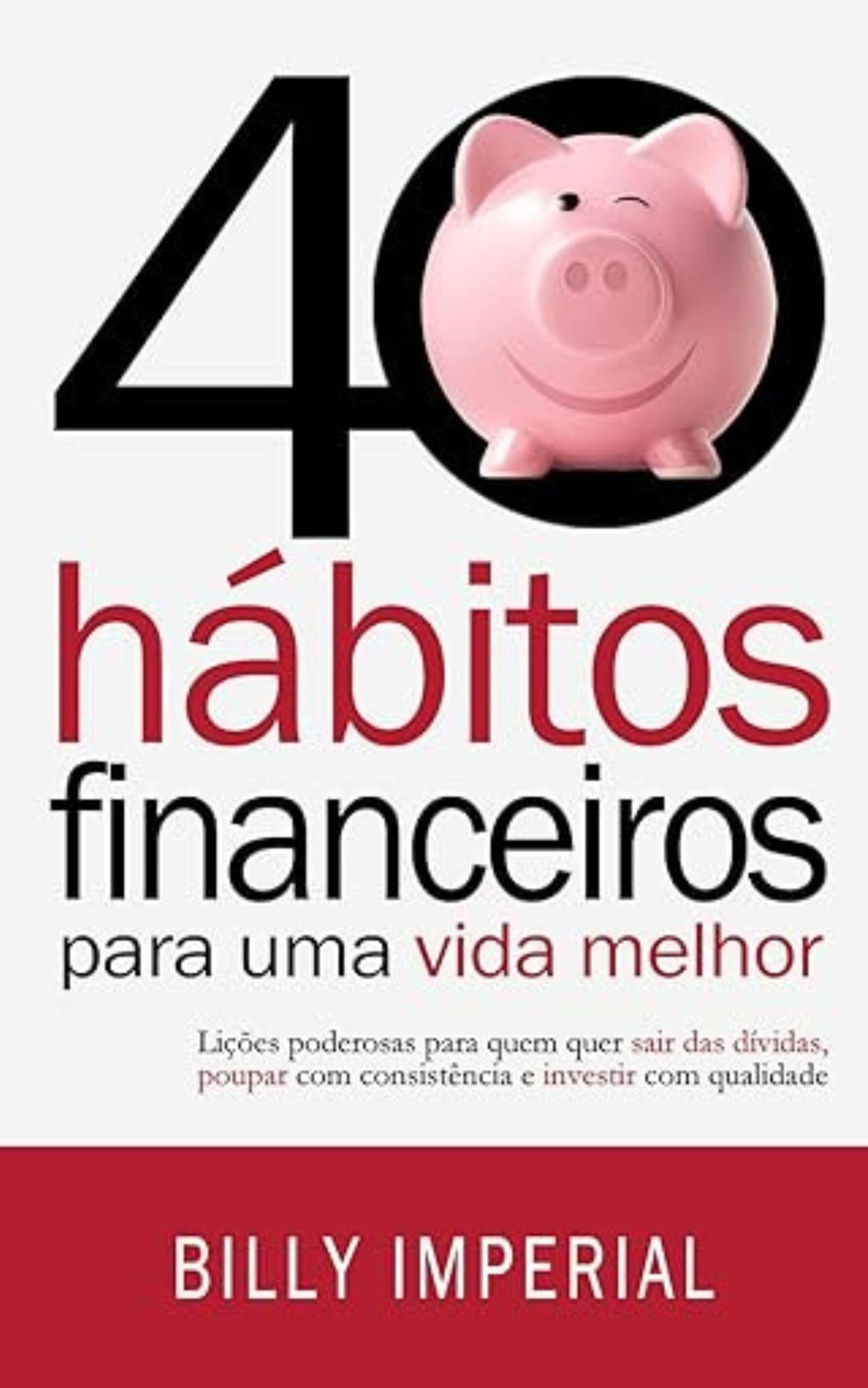 40 hábitos financeiros para uma vida melhor