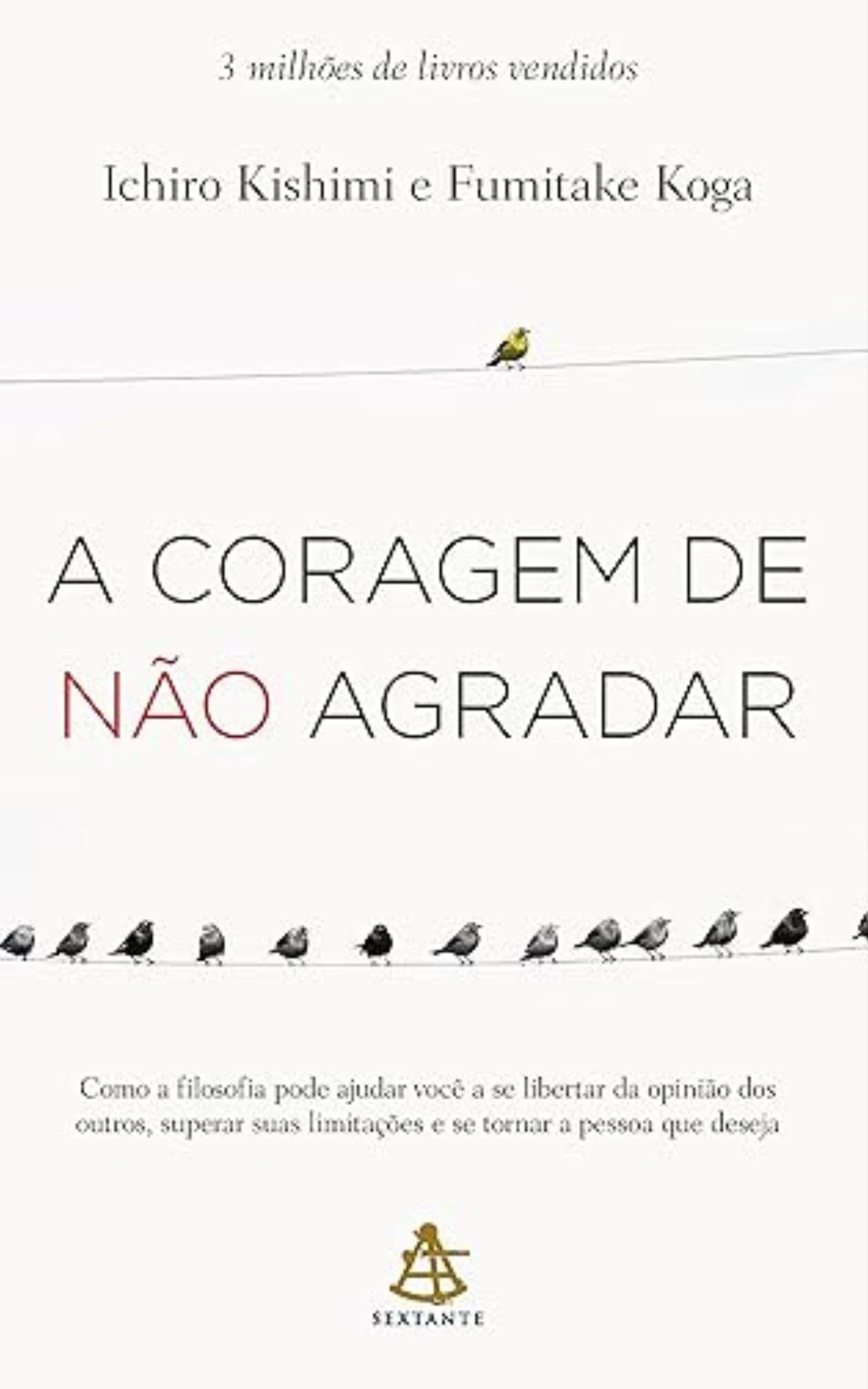 a coragem de não agradar
