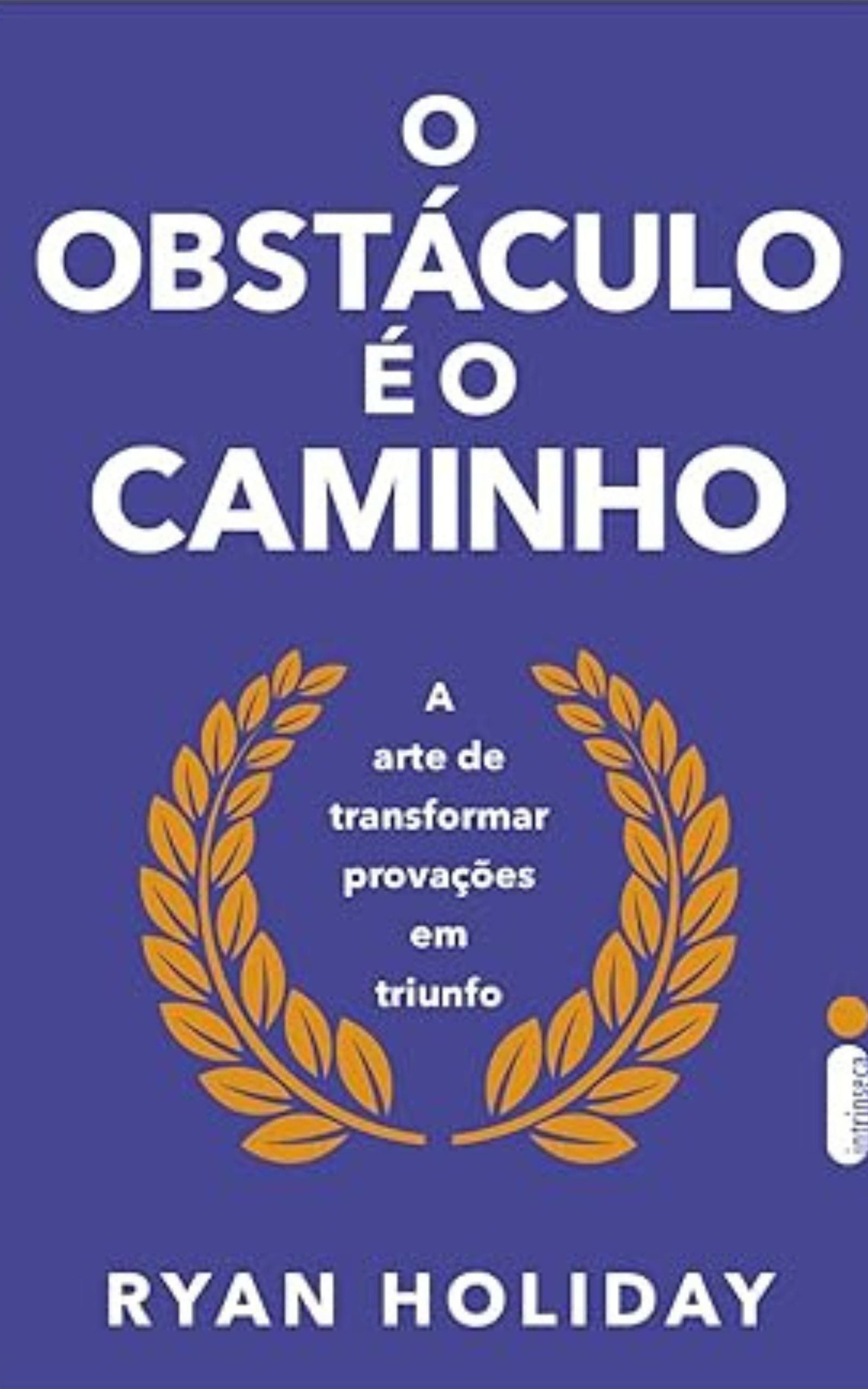 o obstáculo é o caminho